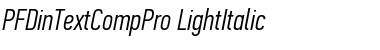 PF Din Text Comp Pro Light Italic Font