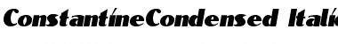 ConstantineCondensed Italic Font