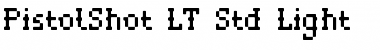 PistolShot LT Std Light Regular Font