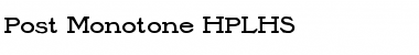 Post Monotone HPLHS Font