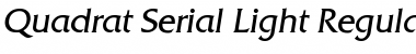 Quadrat-Serial-Light RegularItalic Font