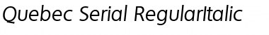 Quebec-Serial RegularItalic Font