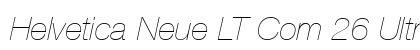 Helvetica Neue LT Com 26 Ultra Light Italic Preview