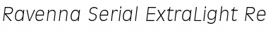 Ravenna-Serial-ExtraLight RegularItalic Font