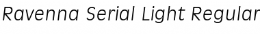 Ravenna-Serial-Light RegularItalic Font
