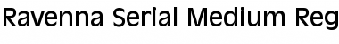 Ravenna-Serial-Medium Regular Font