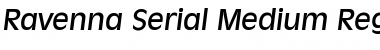 Ravenna-Serial-Medium Font