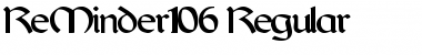 ReMinder106 Regular Font