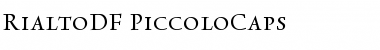 RialtoDF-PiccoloCaps Regular Font