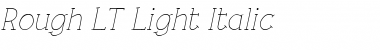 Rough LT Light Italic