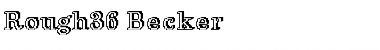 Rough36 Becker Regular Font