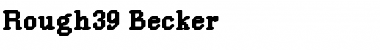 Rough39 Becker Regular Font