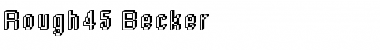 Rough45 Becker Regular Font