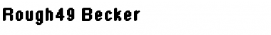 Rough49 Becker Regular Font