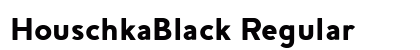 HouschkaBlack Regular Font Preview