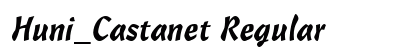 Huni_Castanet Regular Font Preview