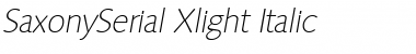SaxonySerial-Xlight Italic Font