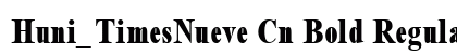 Huni_TimesNueve Cn Bold Regular font free download