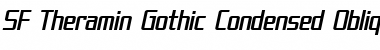 SF Theramin Gothic Condensed Oblique