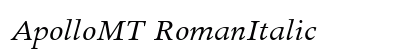 ApolloMT RomanItalic