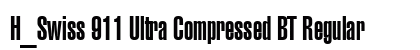 H_Swiss 911 Ultra Compressed BT Regular font free download