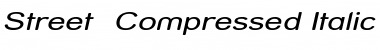Street - Compressed Italic Font