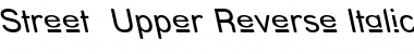 Street - Upper Reverse Italic Font
