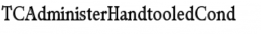 TCAdministerHandtooledCond Font