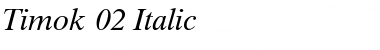 Timok 02 Italic Font