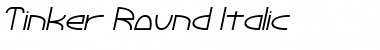 Tinker Round Italic Font