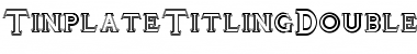 TinplateTitlingDouble Font