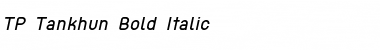 TP Tankhun Bold Italic