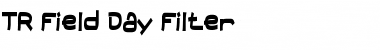 Download TR Field Day Filter Font
