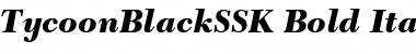 TycoonBlackSSK Bold Italic Font