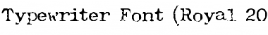 Typewriter-Font (Royal 200) Regular Font