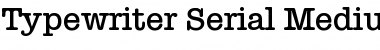 Typewriter-Serial-Medium Regular Font