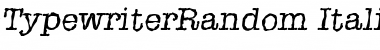 TypewriterRandom Italic Font