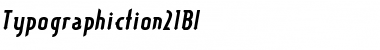 Typographiction21BI Font