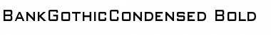 BankGothicCondensed Bold Font