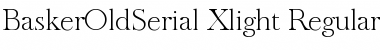 Download BaskerOldSerial-Xlight Font