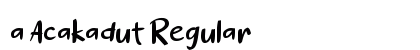 a Acakadut Regular font free download