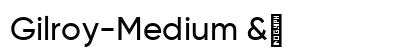 Gilroy-Medium &amp; font free download