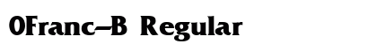 0Franc-B Regular font free download