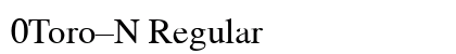 0Toro-N Regular font free download