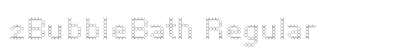2BubbleBath Regular font free download