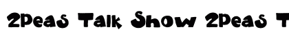 2Peas Talk Show 2Peas Talk Show font free download