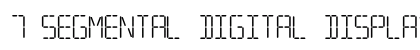 7 SEGMENTAL DIGITAL DISPLAY Regular font free download