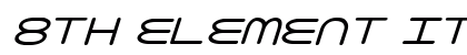 8th Element Italic Italic font free download