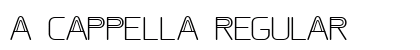 A CAPPELLA Regular font free download