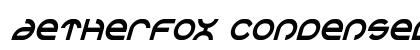 Aetherfox Condensed Italic Condensed Italic font free download